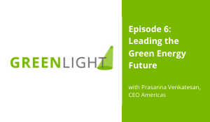 GREENLIGHT ep. 6: Leading the Green Energy Future